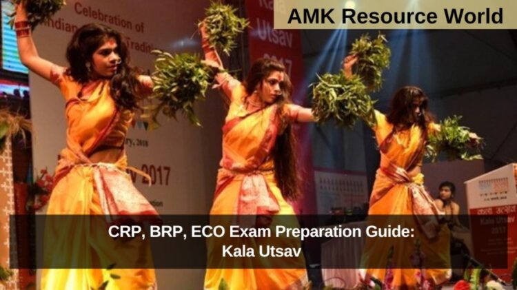 CRP, BRP, ECO Exam Preparation Guide: Kala Utsav 