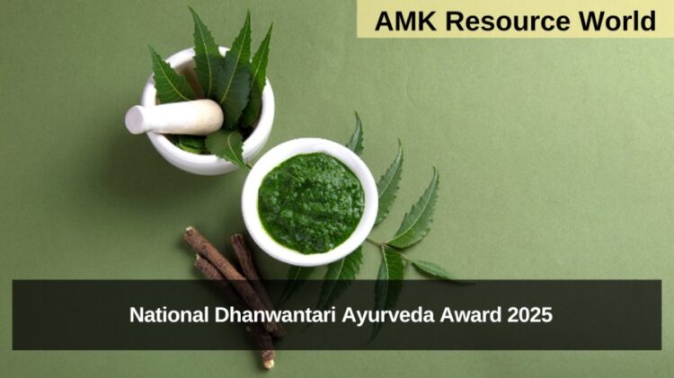 National Dhanwantari Ayurveda Award 2025 Applications Open 