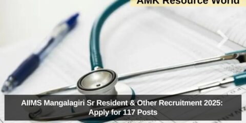 AIIMS Mangalagiri Sr Resident & Other Recruitment 2025: Apply for 117 Posts