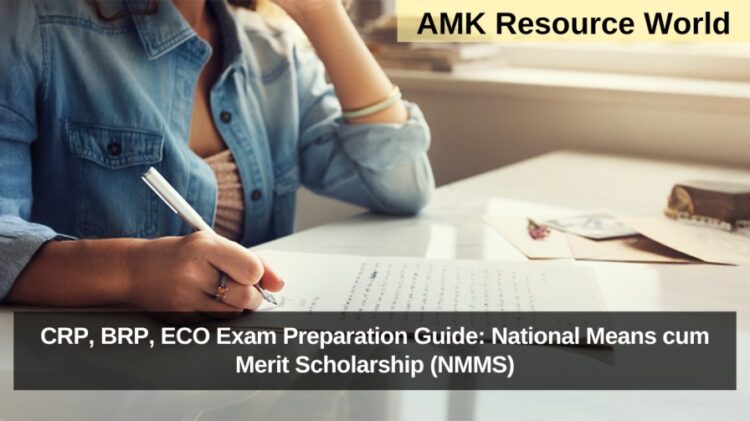 CRP, BRP, ECO Exam Preparation Guide: National Means cum Merit Scholarship (NMMS)