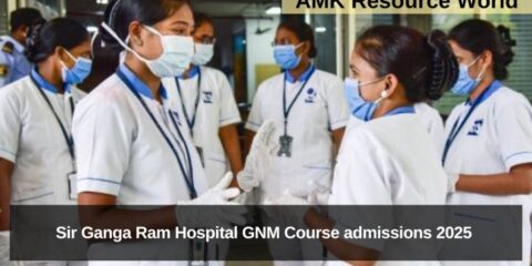 Sir Ganga Ram Hospital GNM Course admissions 2025 Applications Open