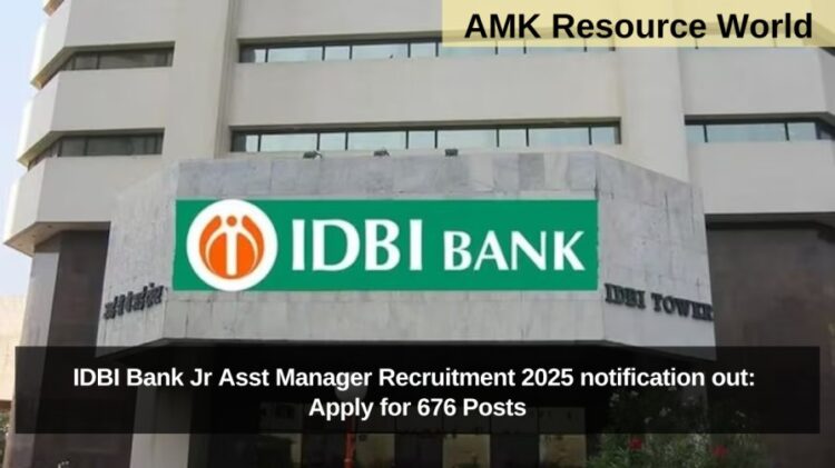IDBI Bank Jr Asst Manager Recruitment 2025 notification out: Apply for 676 Posts