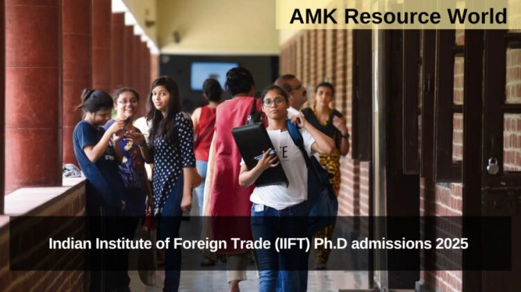Indian Institute of Foreign Trade (IIFT) Ph.D admissions 2025 Applications Open
