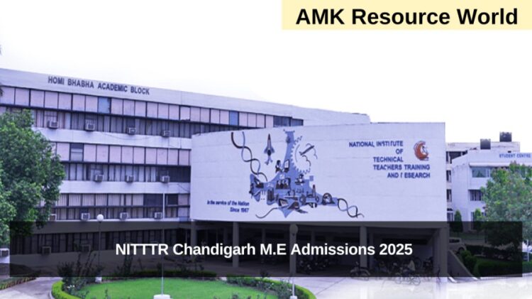 NITTTR Chandigarh M.E Admissions 2025 Applications Open