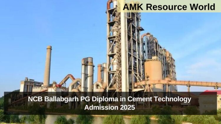 NCB Ballabgarh PG Diploma in Cement Technology Admission 2025 Applications Open