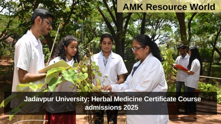 Jadavpur University: Herbal Medicine Certificate Course admissions 2025 Applications Open 