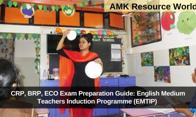 CRP, BRP, ECO Exam Preparation Guide: English Medium Teachers Induction Programme (EMTIP) 