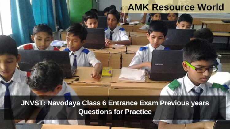 JNVST: Navodaya Class 6 Entrance Exam Previous years Questions for Practice