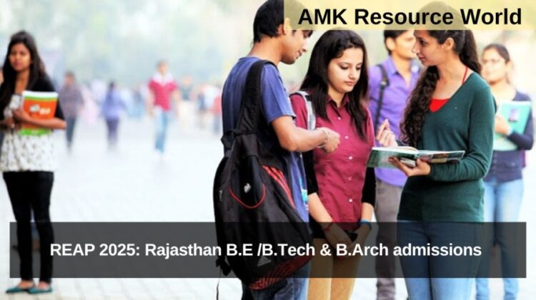 REAP 2025: Rajasthan B.E /B.Tech & B.Arch admissions Applications Open