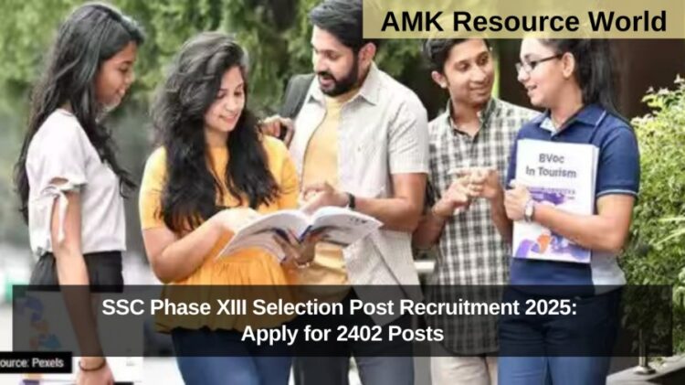 SSC Phase XIII Selection Post Recruitment 2025: Apply for 2402 Posts