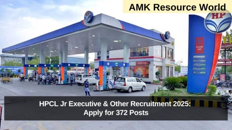 HPCL Jr Executive & Other Recruitment 2025: Apply for 372 Posts