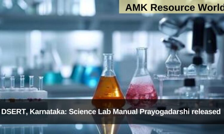 DSERT, Karnataka: Science Lab Manual Prayogadarshi released