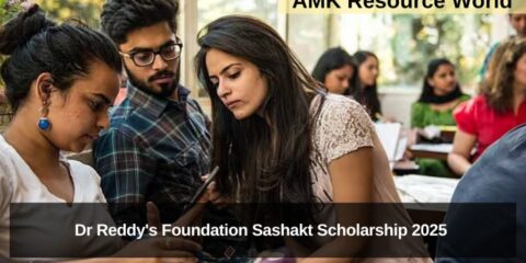 Dr Reddy's Foundation Sashakt Scholarship 2025 Applications Open 