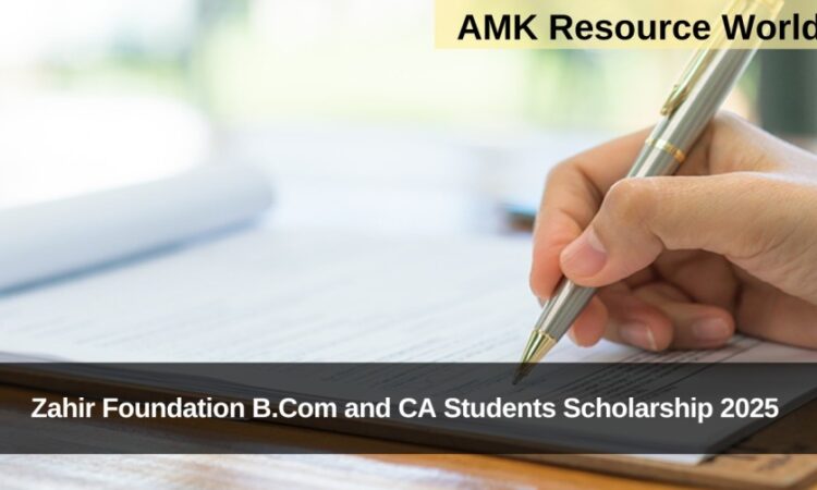 Zahir Foundation B.Com and CA Students Scholarship 2025 Applications Open 