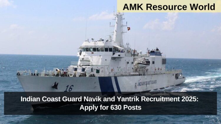 Indian Coast Guard Navik and Yantrik Recruitment 2025: Apply for 630 Posts