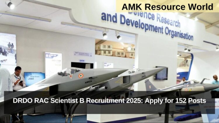 DRDO RAC Scientist B Recruitment 2025: Apply for 152 Posts