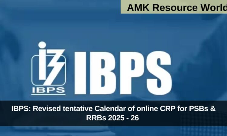 IBPS: Revised tentative Calendar of online CRP for PSBs & RRBs 2025 - 26 released
