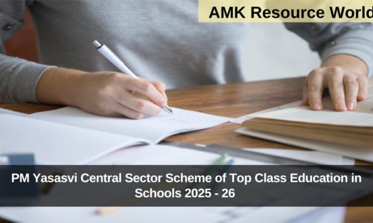 PM Yasasvi Central Sector Scheme of Top Class Education in Schools 2025 - 26 Applications Open