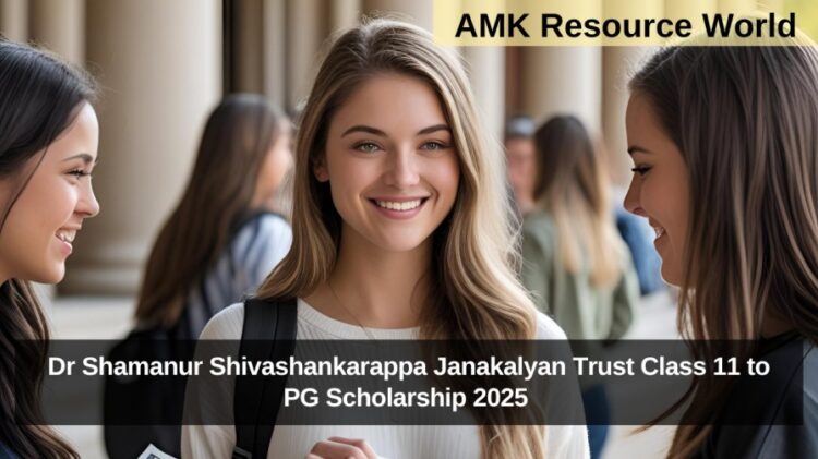 Dr Shamanur Shivashankarappa Janakalyan Trust Class 11 to PG Scholarship 2025 Applications Open