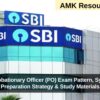 SBI Probationary Officer (PO) Exam Pattern, Syllabus, Preparation Strategy & Study Materials