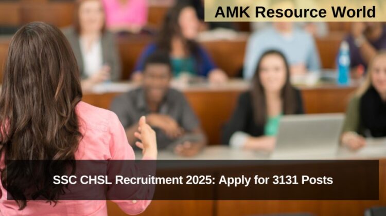 SSC CHSL Recruitment 2025: Apply for 3131 Posts