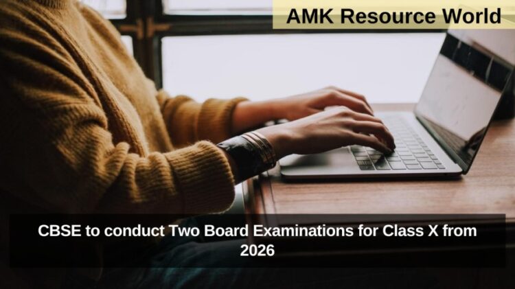 CBSE to conduct Two Board Examinations for Class X from 2026