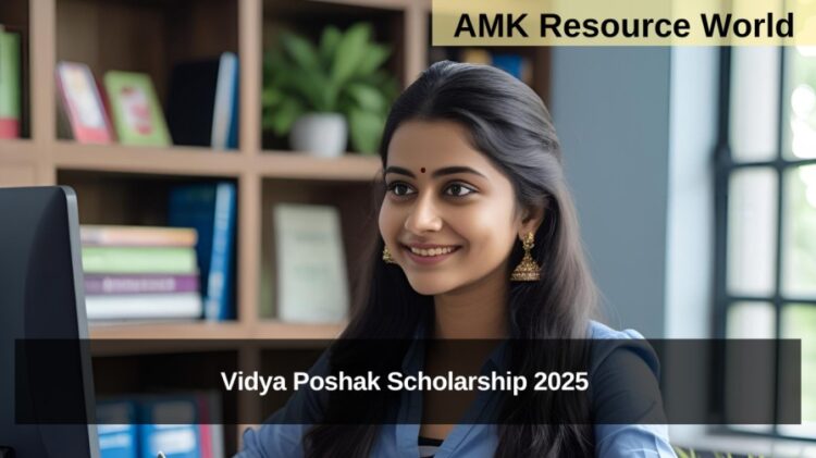 Vidya Poshak Scholarship 2025 Applications Open 