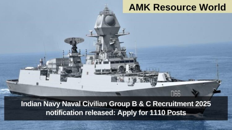 Indian Navy Naval Civilian Group B & C Recruitment 2025 notification released: Apply for 1110 Posts