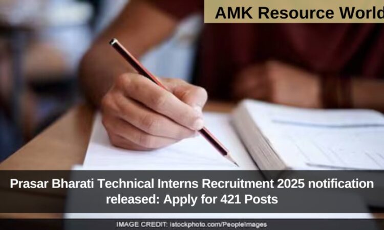 Prasar Bharati Technical Interns Recruitment 2025 notification released: Apply for 421 Posts