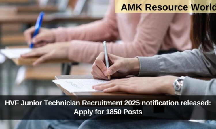 HVF Junior Technician Recruitment 2025 notification released: Apply for 1850 Posts
