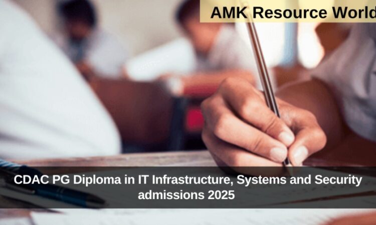 CDAC PG Diploma in IT Infrastructure, Systems and Security admissions 2025 Applications Open