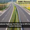 Government reduces toll charges by up to 50% on national highways with bridges, tunnels