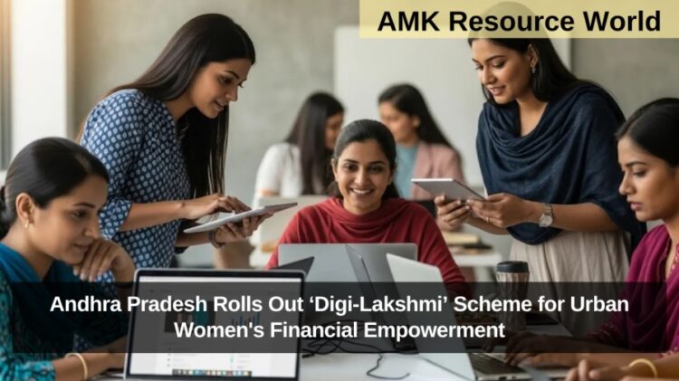 Andhra Pradesh Rolls Out ‘Digi-Lakshmi’ Scheme for Urban Women's Financial Empowerment