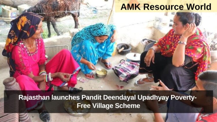 Rajasthan launches Pandit Deendayal Upadhyay Poverty- Free Village Scheme