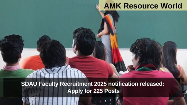 SDAU Faculty Recruitment 2025 notification released: Apply for 225 Posts