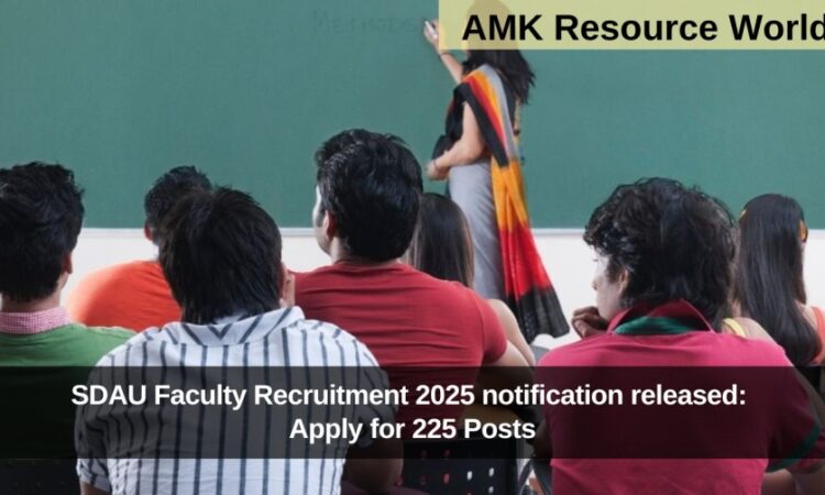 SDAU Faculty Recruitment 2025 notification released: Apply for 225 Posts