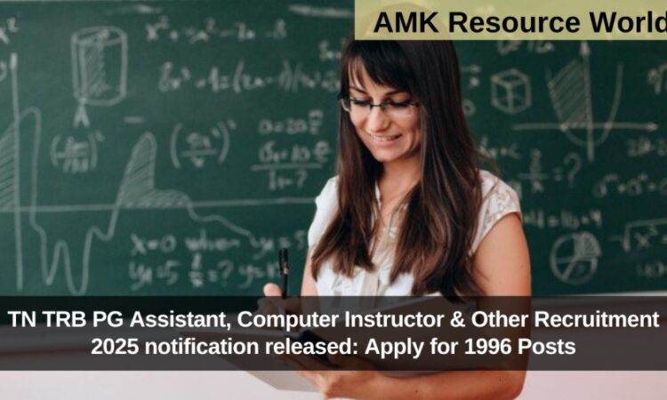 TN TRB PG Assistant, Computer Instructor & Other Recruitment 2025 notification released: Apply for 1996 Posts