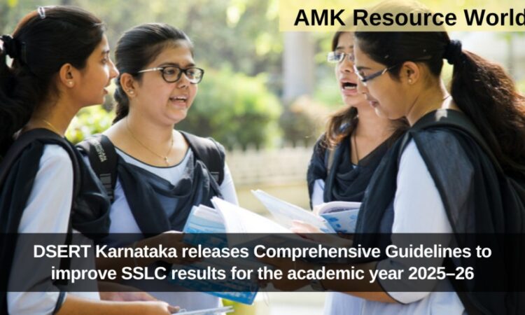 DSERT Karnataka releases Comprehensive Guidelines to improve SSLC results for the academic year 2025–26