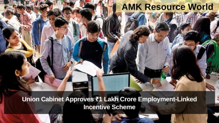 Union Cabinet Approves ₹1 Lakh Crore Employment-Linked Incentive Scheme