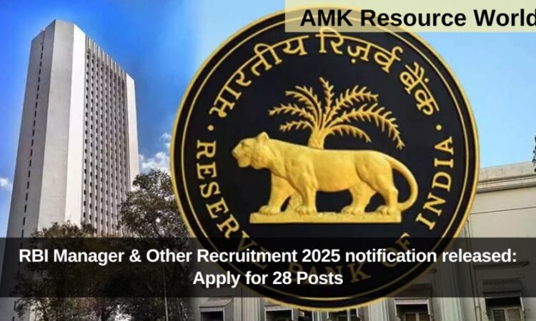 RBI Manager & Other Recruitment 2025 notification released: Apply for 28 Posts