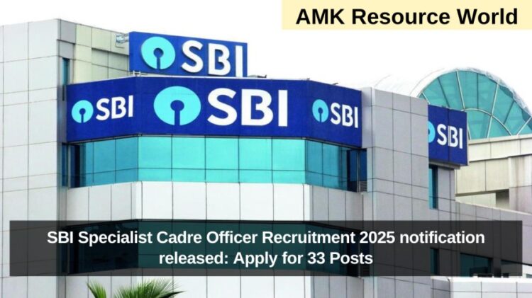 SBI Specialist Cadre Officer Recruitment 2025 notification released: Apply for 33 Posts