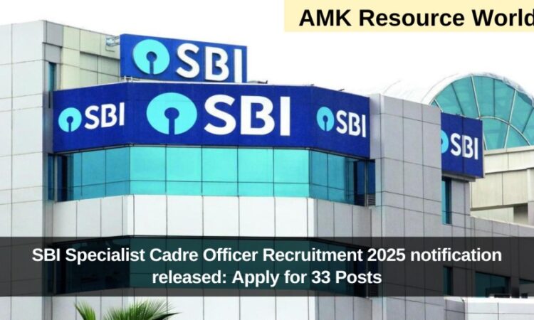 SBI Specialist Cadre Officer Recruitment 2025 notification released: Apply for 33 Posts