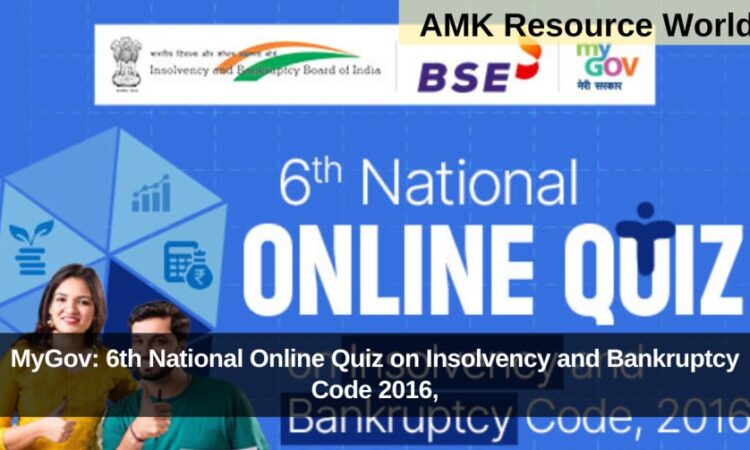MyGov: 6th National Online Quiz on Insolvency and Bankruptcy Code 2016, Registrations Open