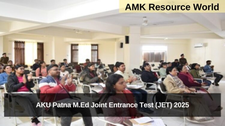 AKU Patna M.Ed Joint Entrance Test (JET) 2025 Applications Open