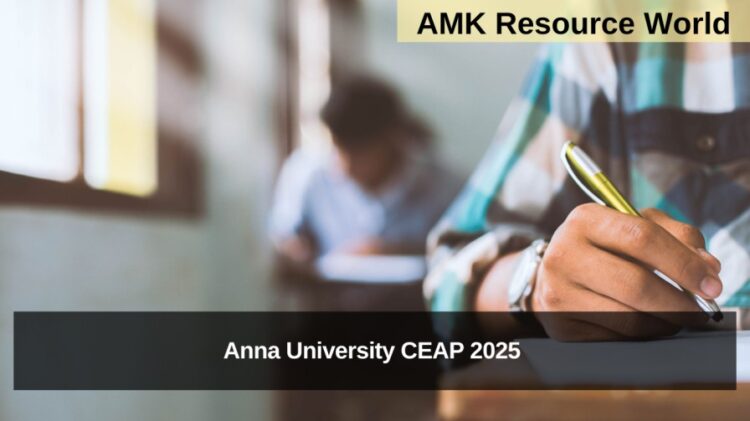 Anna University CEAP 2025 Applications Open