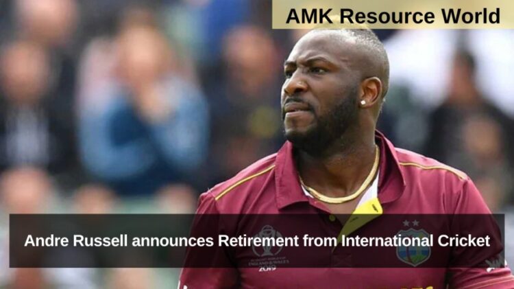 Andre Russell announces Retirement from International Cricket