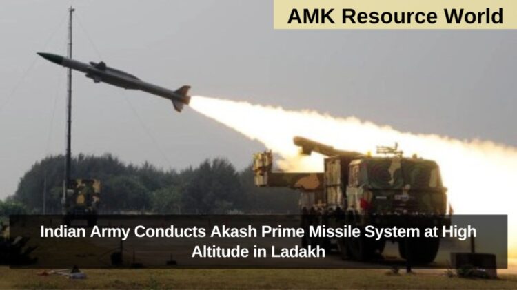 Indian Army Conducts Akash Prime Missile System at High Altitude in Ladakh