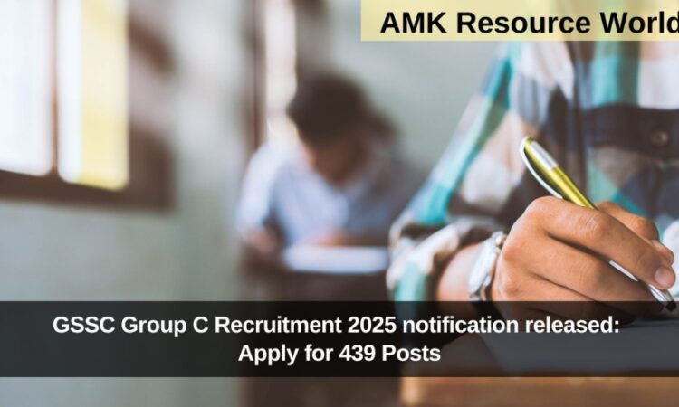 GSSC Group C Recruitment 2025 notification released: Apply for 439 Posts