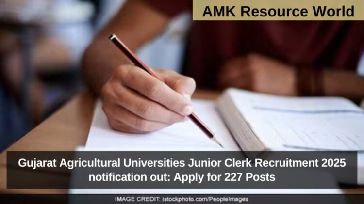 Gujarat Agricultural Universities Junior Clerk Recruitment 2025 notification out: Apply for 227 Posts