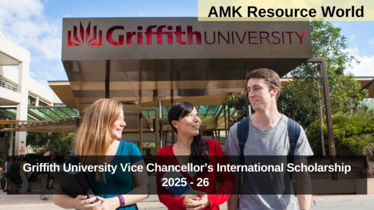 Griffith University Vice Chancellor’s International Scholarship 2025 - 26 Applications Open